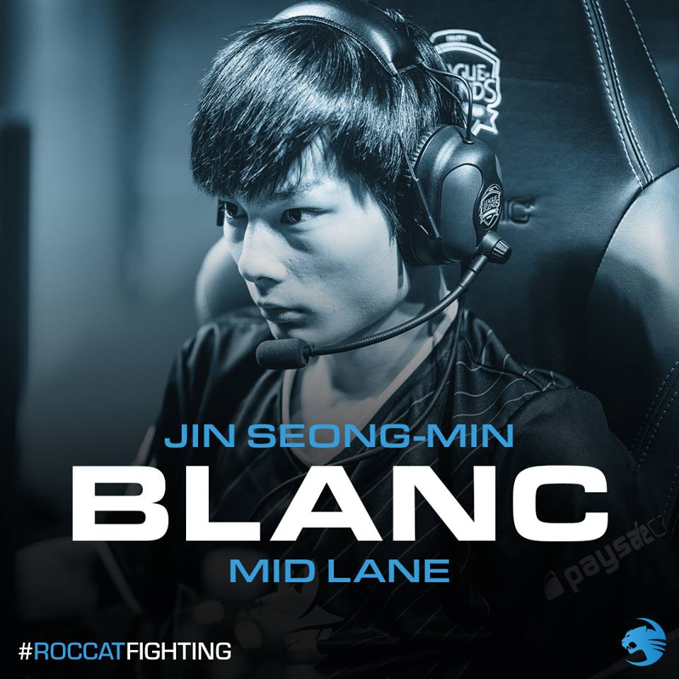 ROCCAT公布下赛季人员名单，前JinAir中单Blanc加入