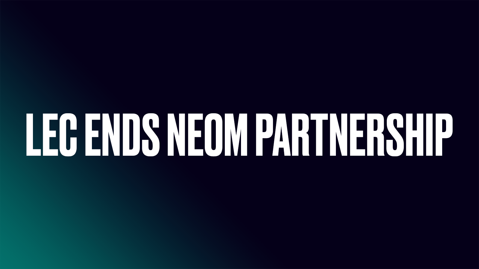 新合作伙伴引争议 LEC宣布终止与NEOM合作