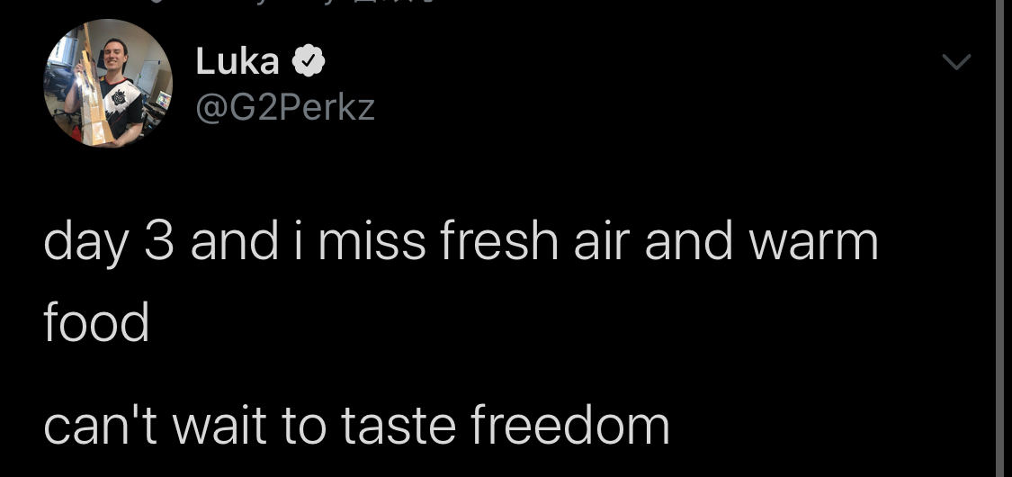 Perkz隔离感想：第三天了，迫不及待地想享受自由