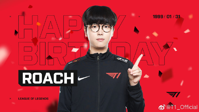 T1上单Roach生日 祝他生日快乐！