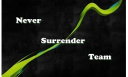 Never surrender's team